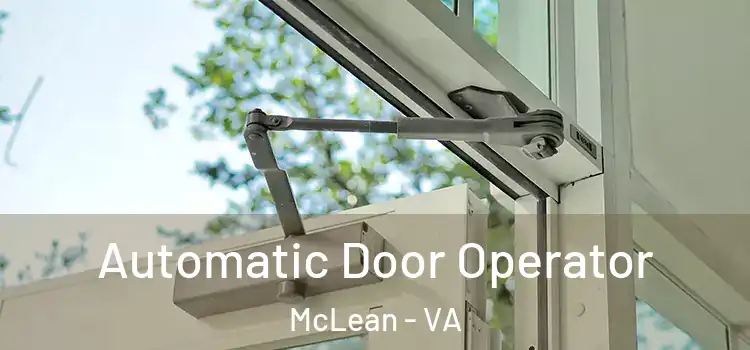 Automatic Door Operator McLean - VA