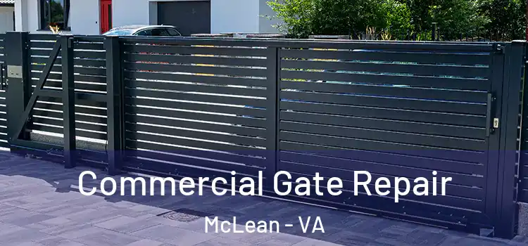 Commercial Gate Repair McLean - VA