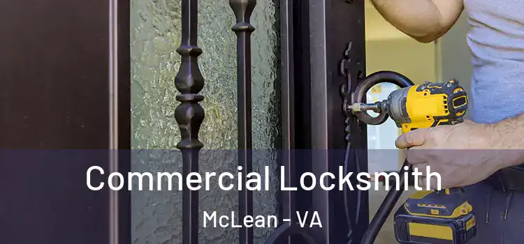 Commercial Locksmith McLean - VA