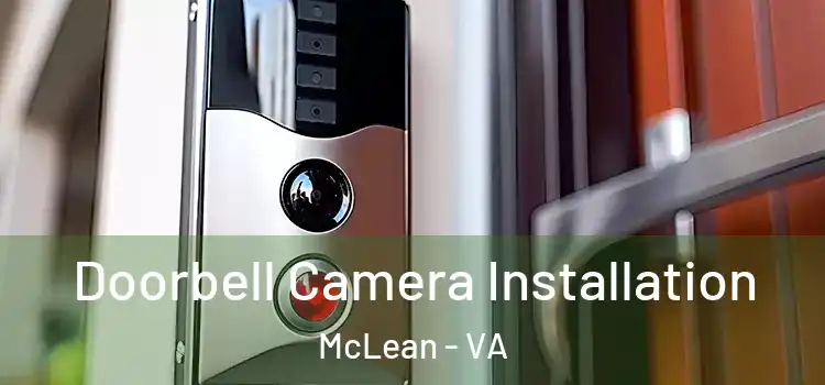  Doorbell Camera Installation McLean - VA
