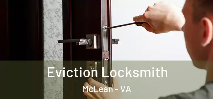 Eviction Locksmith McLean - VA
