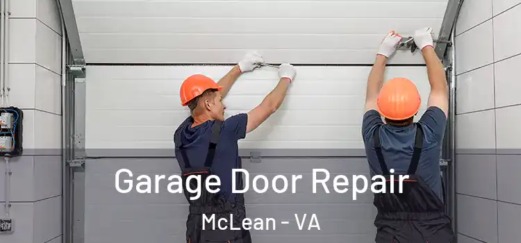  Garage Door Repair McLean - VA