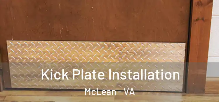 Kick Plate Installation McLean - VA