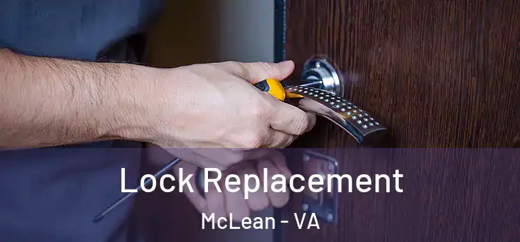 Lock Replacement McLean - VA